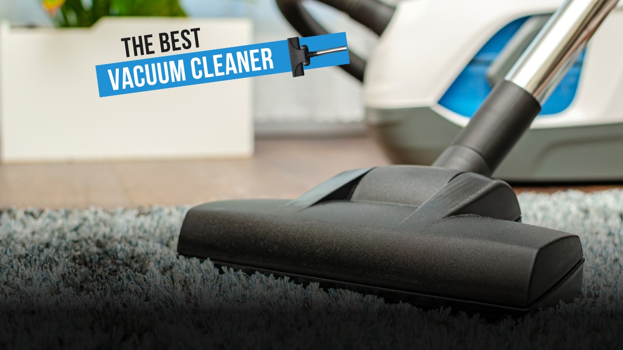 The Best Vacuum Cleaner